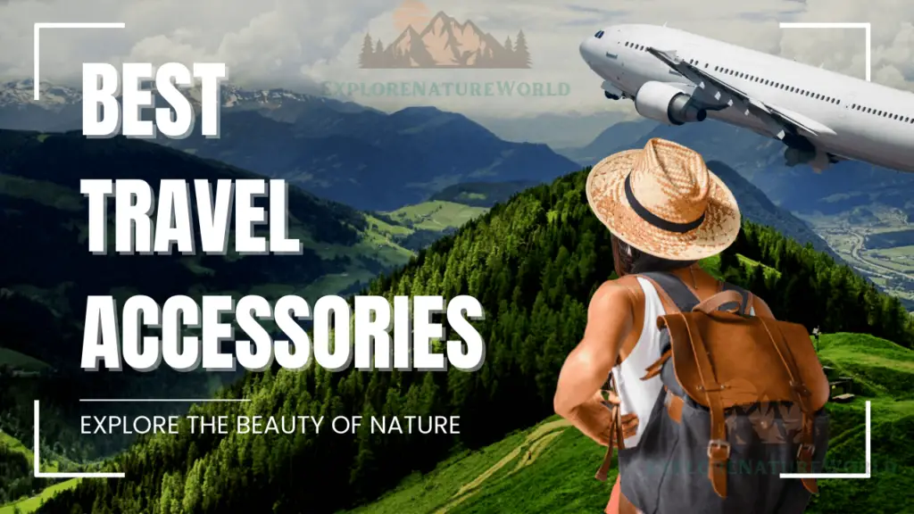 ExploreNatureWorld.com-best-travel-accessories.png